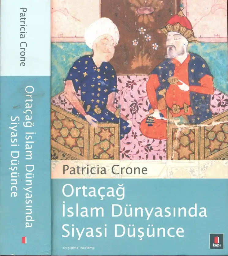 Ortaçağ İslam Dünyasında Siyasi Düşünce — Patricia Crone