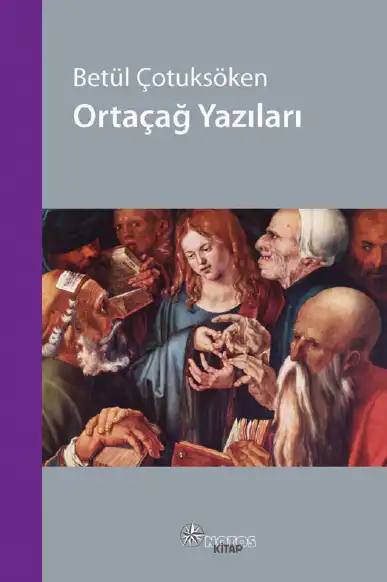 Ortaçağ Yazıları — Betül Çotuksöken, Ahu Tunçel