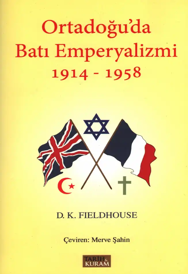Ortadoğu'da Batı Emperyalizmi 1914-1958 — D.K. Fieldhouse