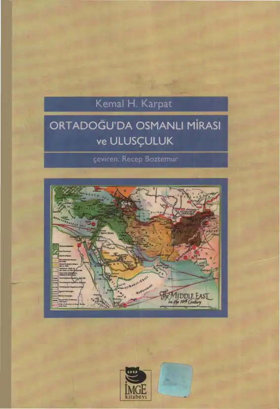 Ortadoğu'da Osmanlı Mirası ve Ulusçuluk — Kemal H. Karpat