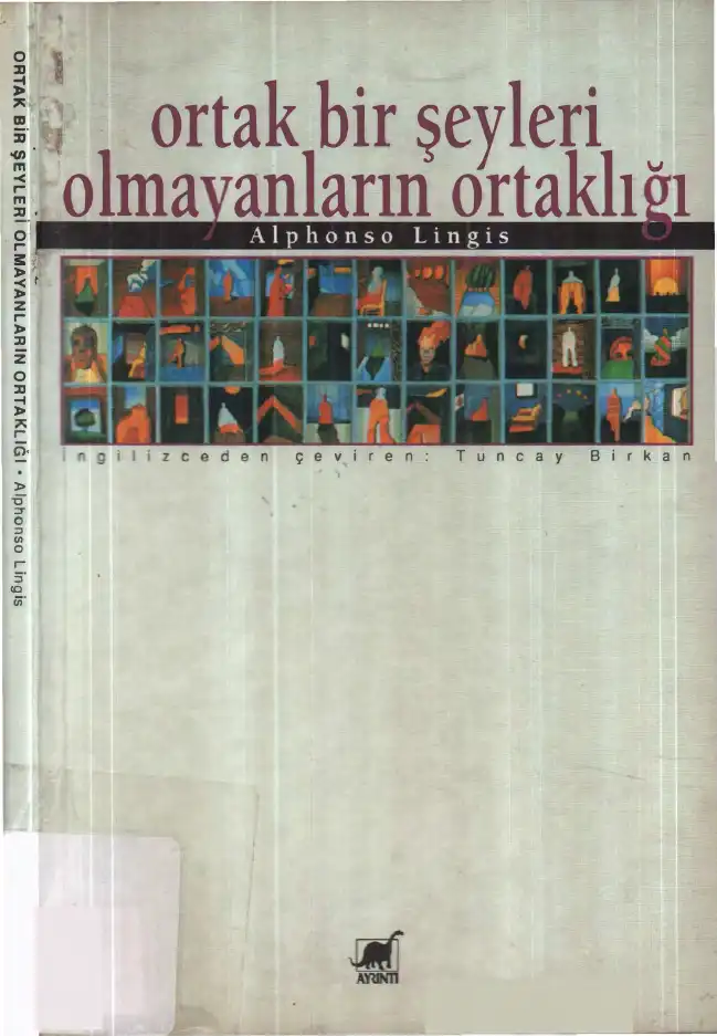 Ortak Bir Şeyleri Olmayanların Ortaklığı — Alphonso Lingis