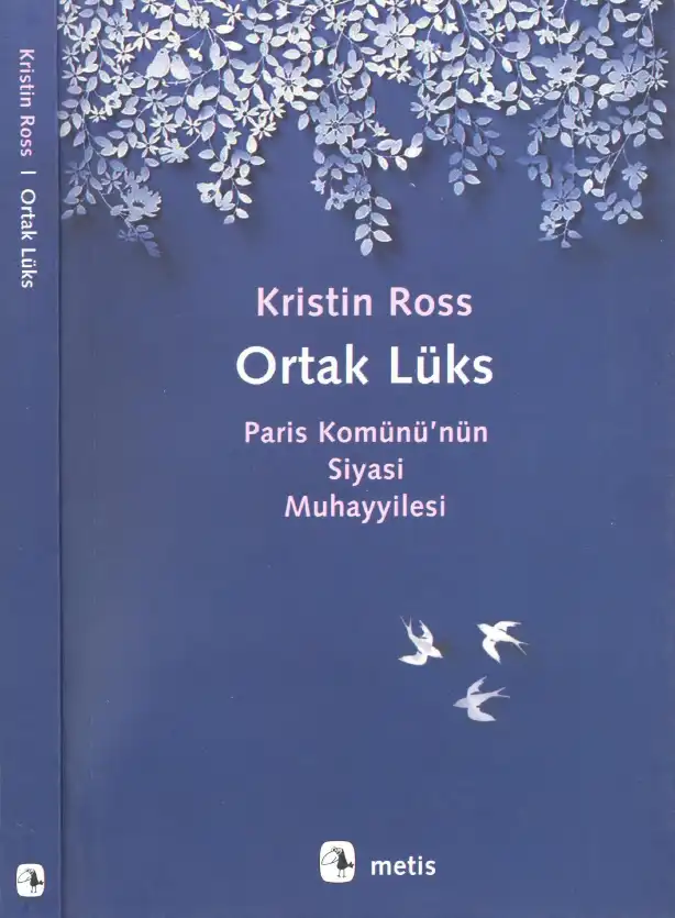 Ortak Lüks: Paris Komünü'nün Siyasi Muhayyilesi — Kristin Ross