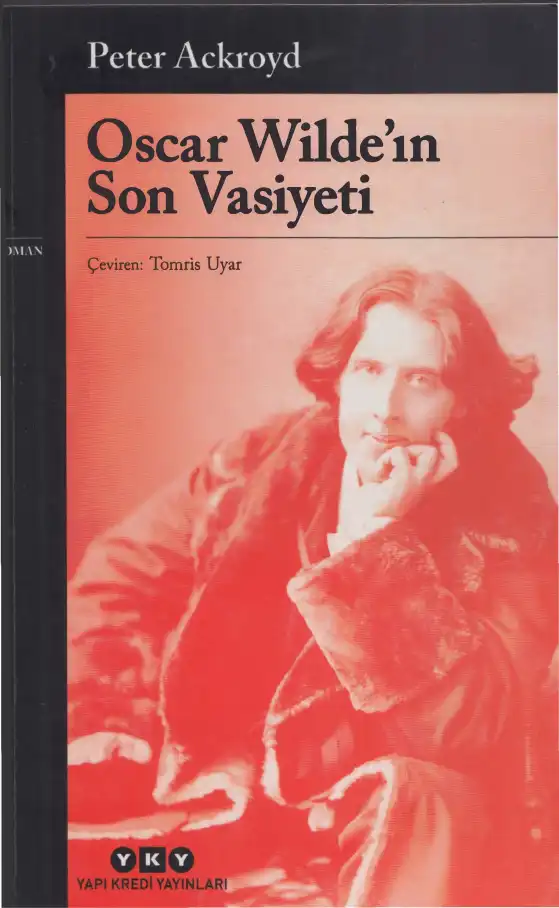Oscar Wilde'ın Son Vasiyeti — Peter Ackroyd
