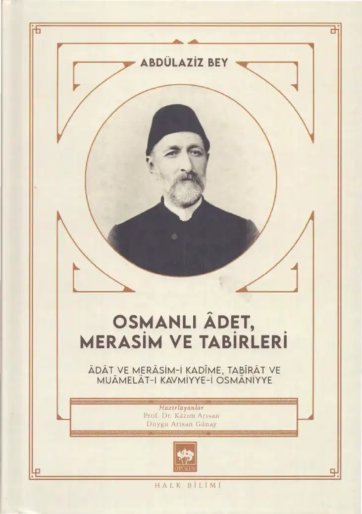 Osmanlı Adet, Merasim ve Tabirleri — Abdülaziz Bey