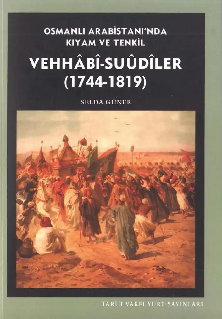 Osmanlı Arabistanında Kıyam ve Tenkil — Selda Güner