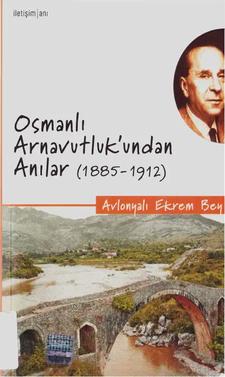 Osmanlı Arnavutluk'undan Anılar (1885-1912) — Avlonyalı Ekrem Bey