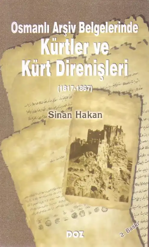 Osmanlı Arşiv Belgelerinde Kürtler ve Kürt Direnişleri — Sinan Hakan