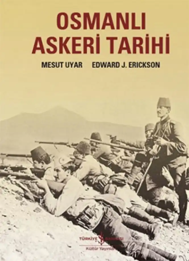 Osmanlı Askeri Tarihi — Mesut Uyar, Edward J. Erickson