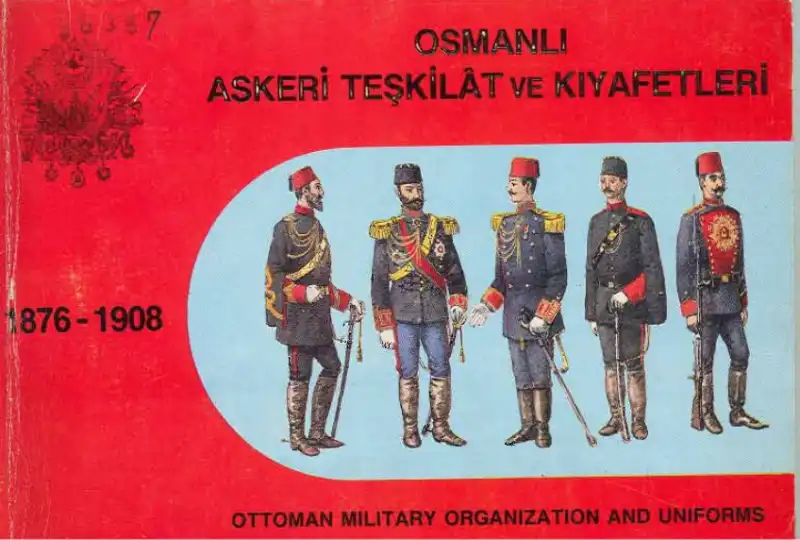 Osmanlı Askeri Teşkilatı ve Kıyafetleri — Bilinmiyor