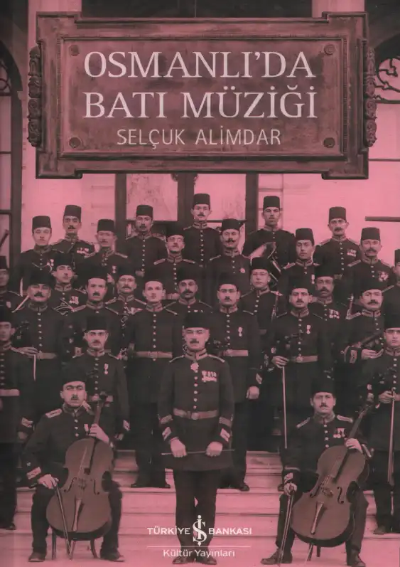 Osmanlı'da Batı Müziği — Selçuk Alimdar