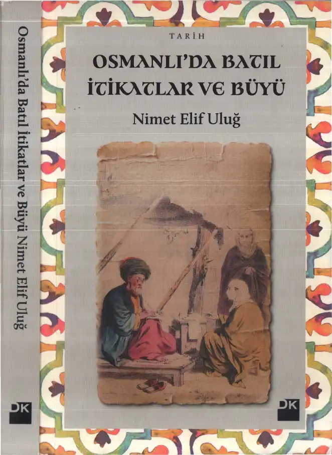 Osmanlı'da Batıl İtikatlar ve Büyü — Nimet Elif Uluğ