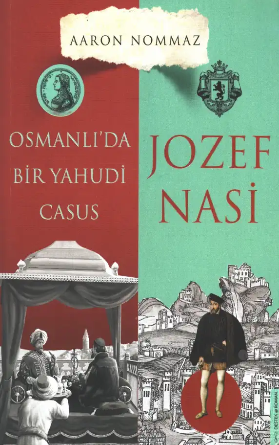 Osmanlı'da Bir Yahudi Casus Jozef Nasi — Aaron Nommaz