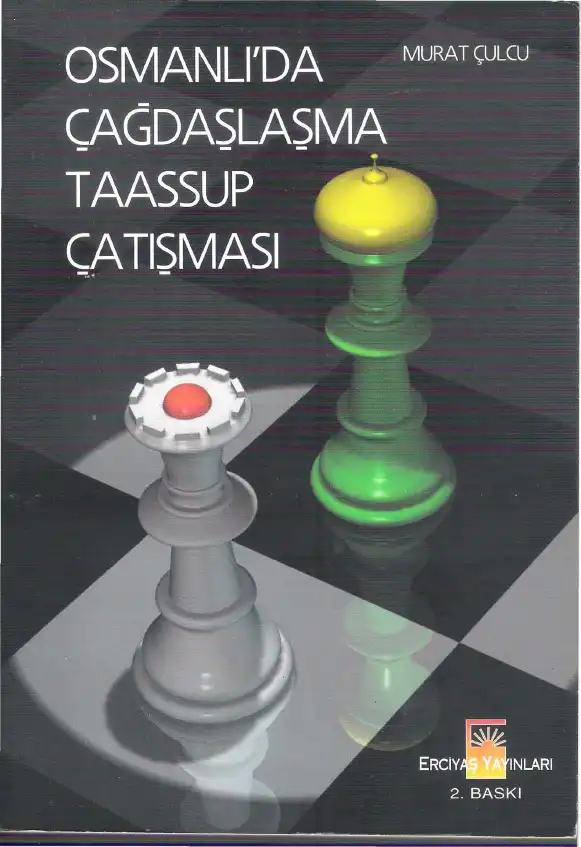 Osmanlı'da Çağdaşlaşma Taassup Çatışması — Murat Çulcu