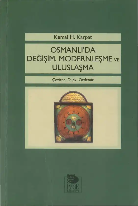 Osmanlı'da Değişim, Modernleşme ve Uluslaşma — Kemal H. Karpat