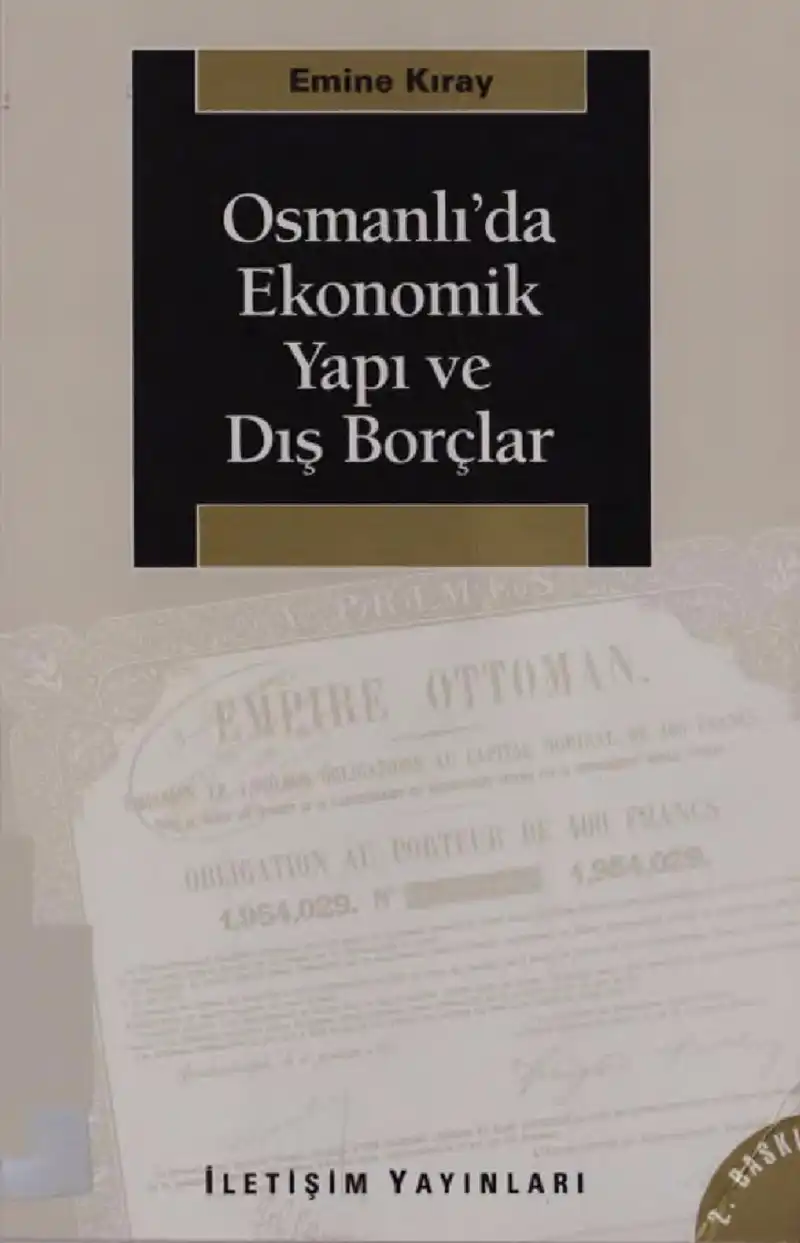 Osmanlı'da Ekonomik Yapı ve Dış Borçlar — Emine Kıray