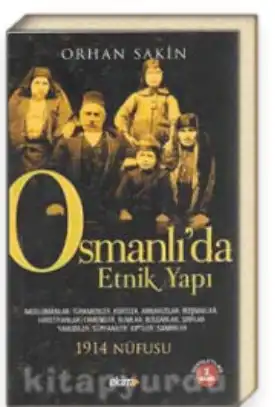 Osmanlı'da Etnik Yapı ve 1914 Nüfusu — Orhan Sakin