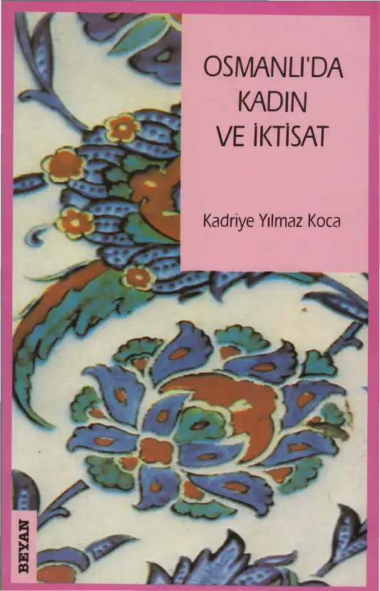 Osmanlı'da Kadın ve İktisat — Kadriye Yılmaz Koca