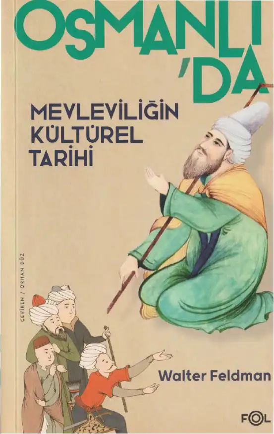 Osmanlı'da Mevleviliğin Kültürel Tarihi — Walter Feldman