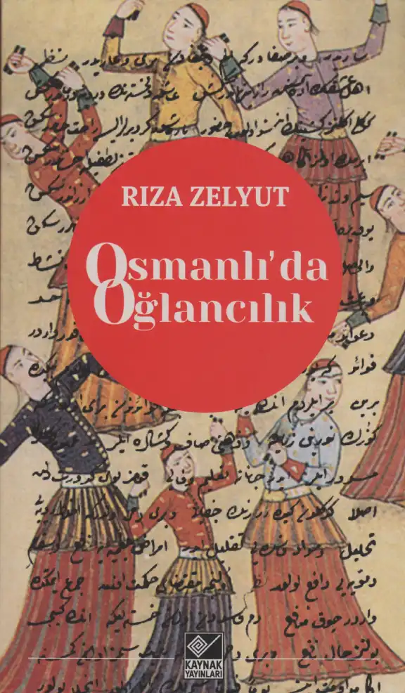 Osmanlı'da Oğlancılık — Rıza Zelyut