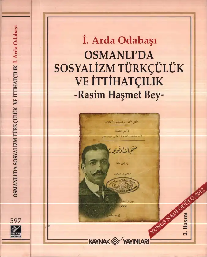 Osmanlı'da Sosyalizm Türkçülük Ve İttihatçılık - Rasim Haşmet Bey — İ. Arda Odabaşı