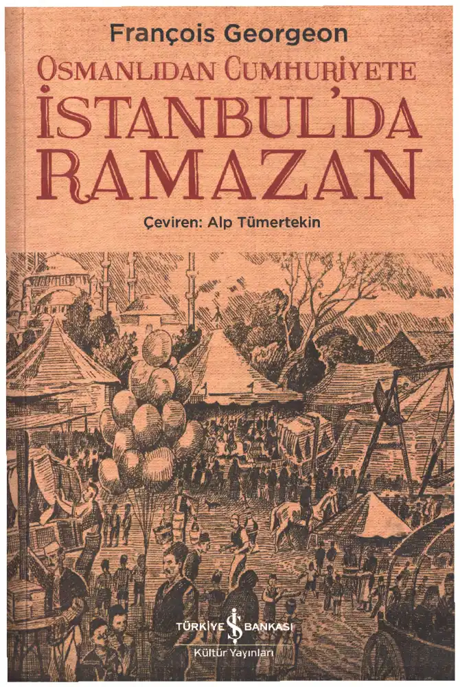 Osmanlı'dan Cumhuriyet'e İstanbul'da Ramazan — François Georgeon