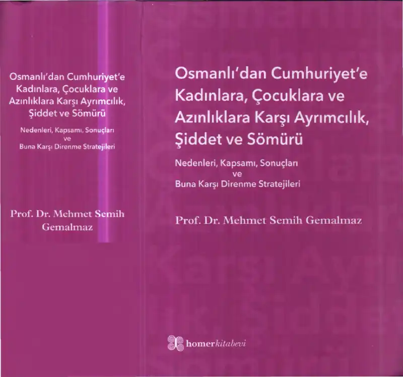 Osmanlı'dan Cumhuriyet'e Kadınlara, Çocuklara ve Azınlıklara Karşı Ayrımcılık, Şiddet ve Sömürü — Prof. Dr. Mehmet Semih Gemalmaz