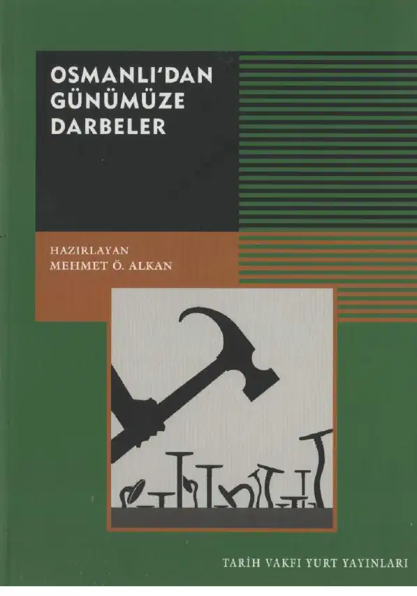 Osmanlı'dan Günümüze Darbeler — Mehmet Ö. Alkan