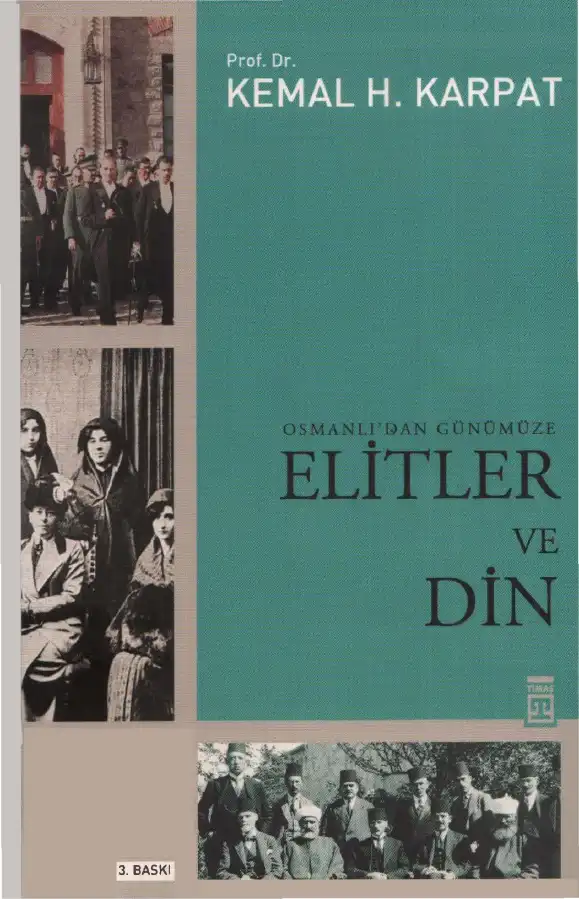 Osmanlı'dan Günümüze Elitler ve Din — Kemal H. Karpat
