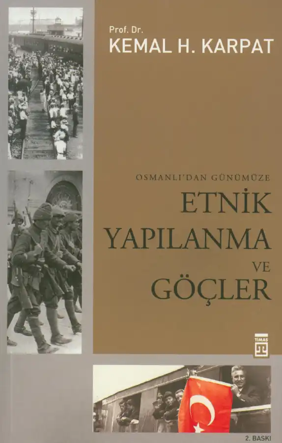 Osmanlı'dan Günümüze Etnik Yapılanma ve Göçler — Kemal H. Karpat