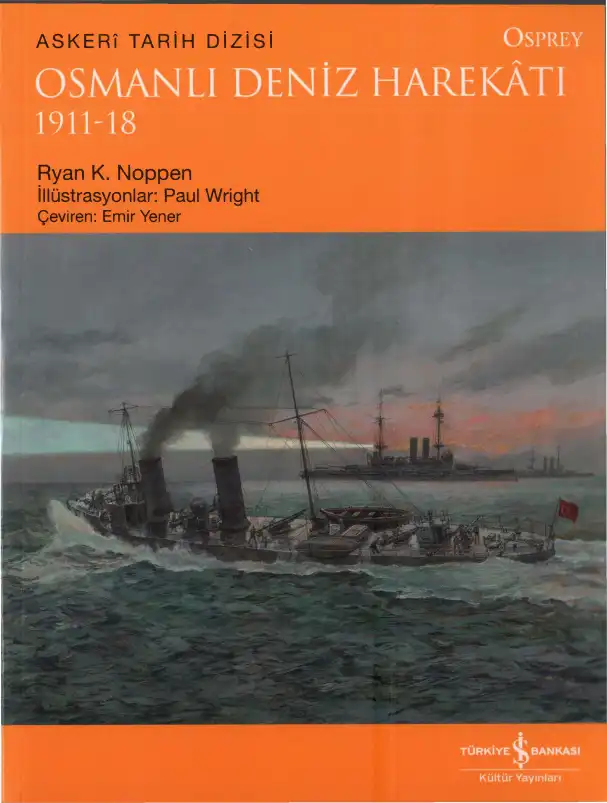 Osmanlı Deniz Harekatı 1911-18 — Ryan K. Noppen