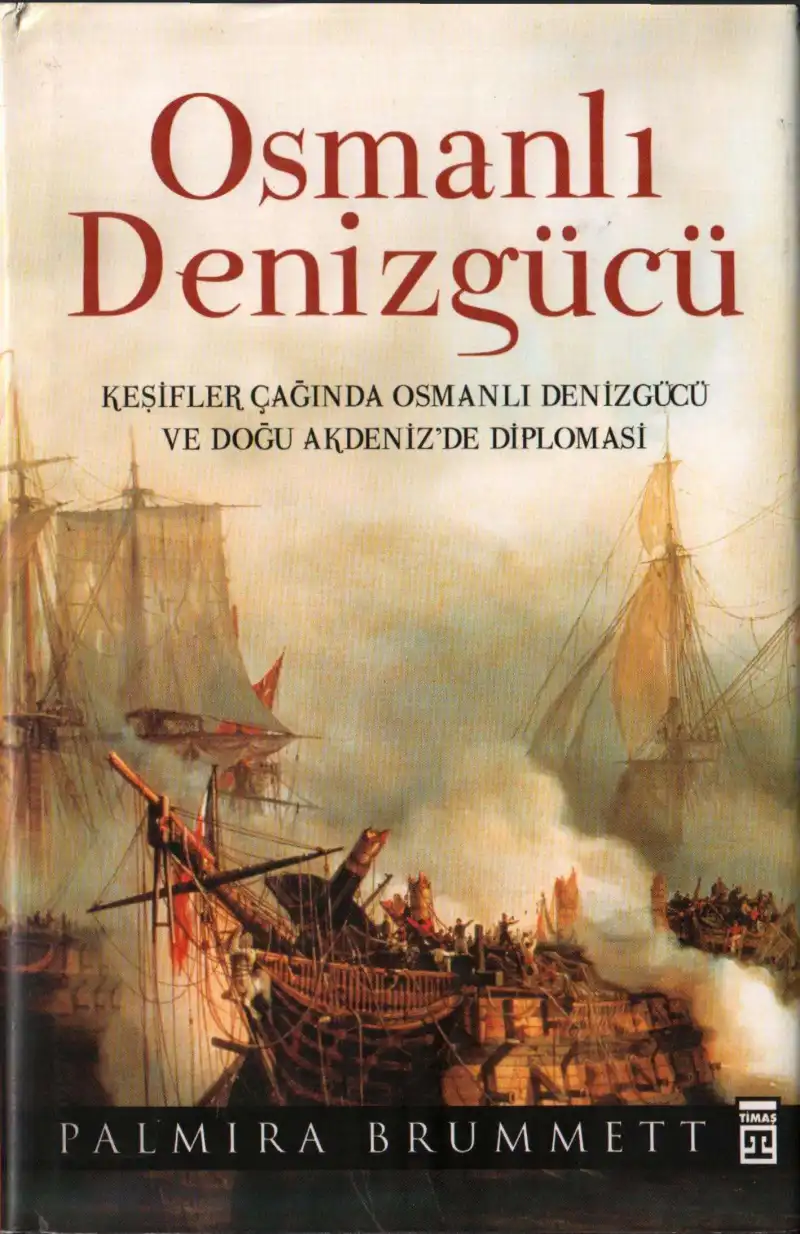 Osmanlı Denizgücü ve Doğu Akdeniz'de Diplomasi — Palmira Brummett