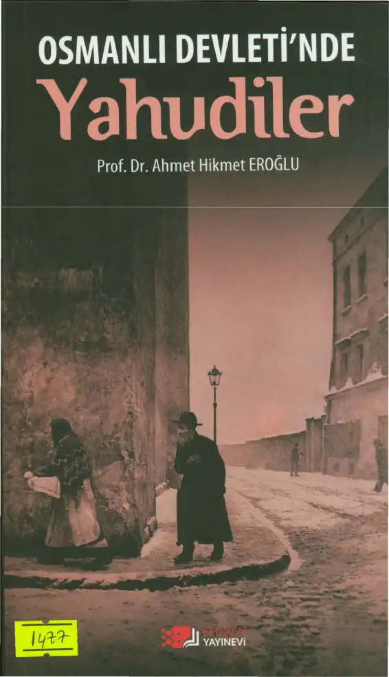 Osmanlı Devleti'nde Yahudiler (XIX. Yüzyılın Sonuna Kadar) — Ahmet Hikmet Eroğlu
