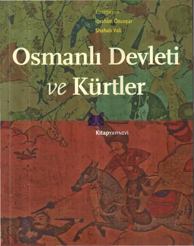 Osmanlı Devleti ve Kürtler — İbrahim Özçoşar, Shahab Vali