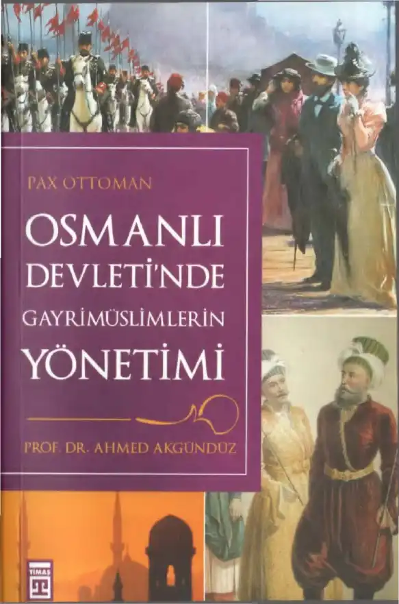 Osmanlı Devletinde Gayrimüslüm Yönetimi — Ahmet Akgündüz
