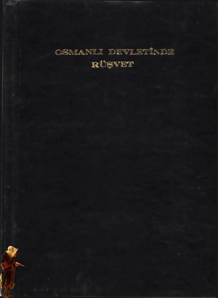 Osmanlı Devletinde Rüşvet (Özellikle Adli Rüşvet) — Ahmet Mumcu