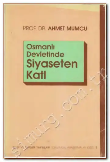Osmanlı Devletinde Siyaseten Katl — Ahmet Mumcu