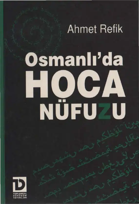 Osmanlı Devrinde Hoca Nüfuzu — Ahmet Refik