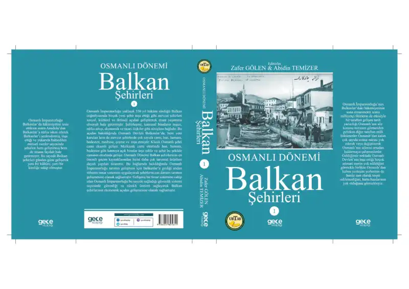 Osmanlı Dönemi Balkan Şehirleri Cilt 1 — Zafer Gölen, Abidin Temizer