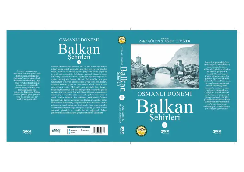 Osmanlı Dönemi Balkan Şehirleri Cilt 3 — Zafer Gölen, Abidin Temizer