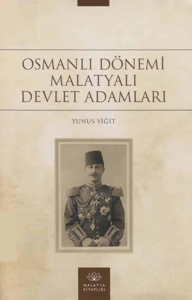 Osmanlı Dönemi Malatyalı Devlet Adamları — Yunus Yiğit
