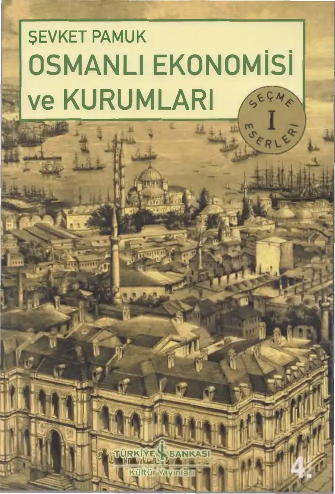 Osmanlı Ekonomisi ve Kurumları — Şevket Pamuk