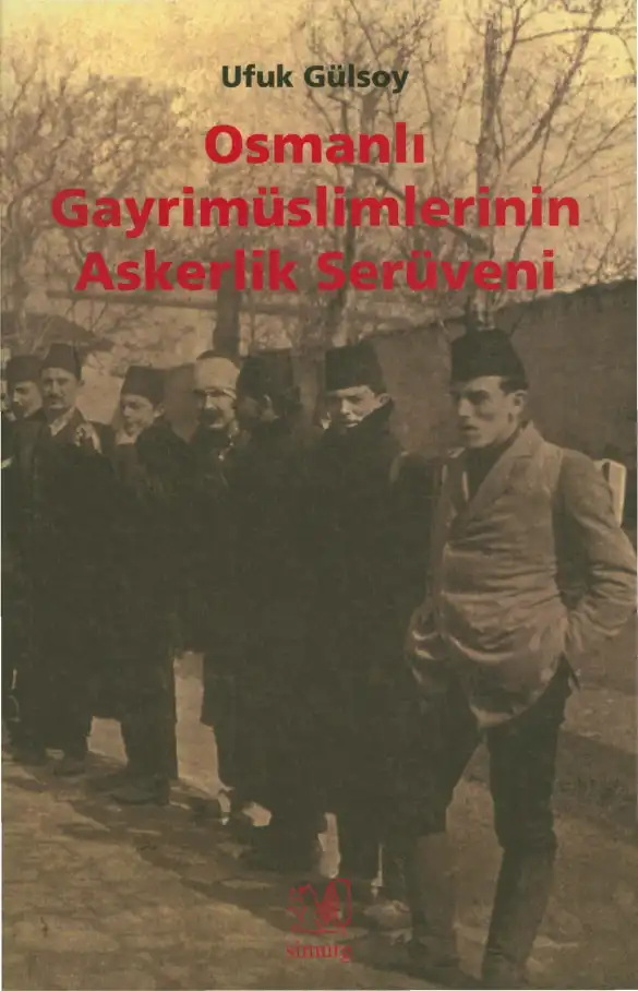 Osmanlı Gayrimüslimlerinin Askerlik Serüveni — Ufuk Gülsoy