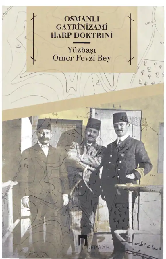Osmanlı Gayrinizami Harp Doktrini: Eşkıya Takibi ve Çete Muharebeleri Talimnamesi (1909) — Ömer Fevzi