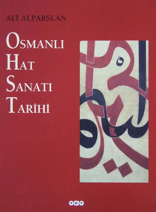Osmanlı Hat Sanatı Tarihi — Ali Alparslan