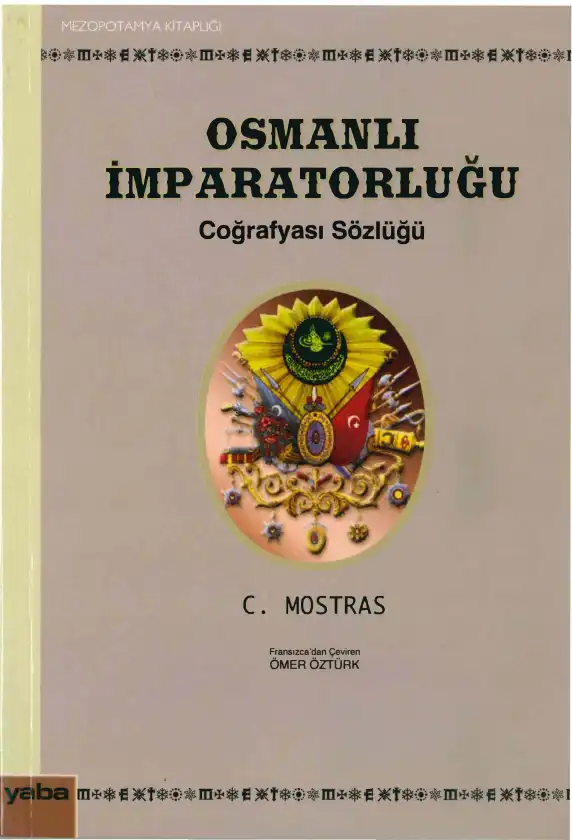 Osmanlı İmparatorluğu Coğrafyası Sözlüğü — C. Mostras