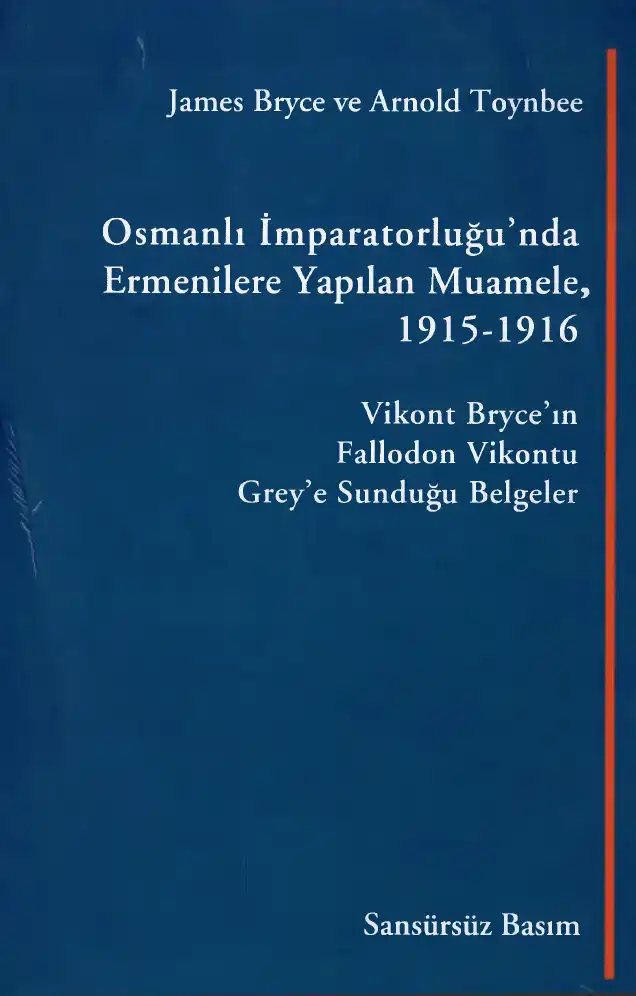 Osmanlı İmparatorluğu’nda Ermenilere Yapılan Muamele, 1915-1916 — James Bryce ve Arnold Toynbee