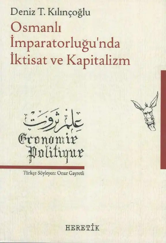 Osmanlı İmparatorluğu'nda İktisat ve Kapitalizm — Deniz T. Kılınçoğlu