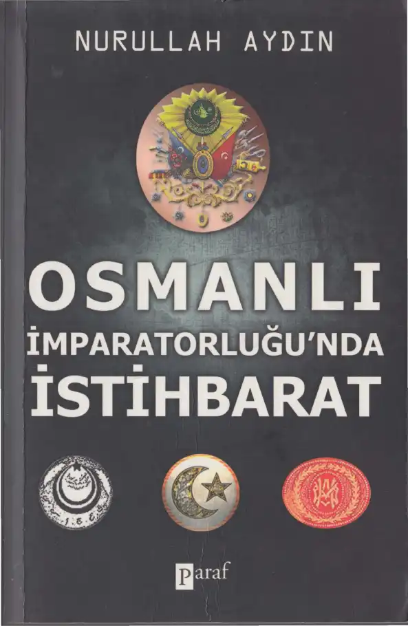 Osmanlı İmparatorluğu'nda İstihbarat — Nurullah Aydın