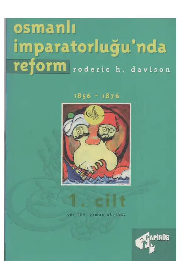 Osmanlı İmparatorluğu'nda Reform, 1856-1876 — Roderic H. Davison