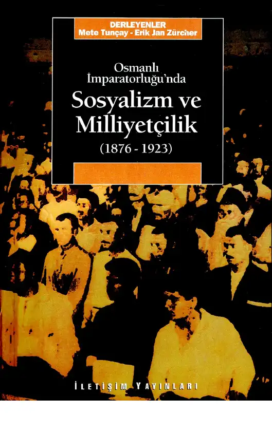 Osmanlı İmparatorluğu'nda Sosyalizm ve Milliyetçilik — Mete Tunçay, Erik Jan Zürcher
